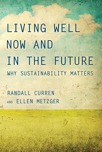 Living Well Now and in the Future: Why Sustainability Matters (MIT Press)