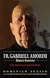 Fr. Gabriele Amorth: The Official Biography of the