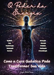 Livro O Poder da Energia: Como a Cura Quântica Pode Transformar Sua Vida
