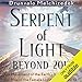 Serpent of Light: Beyond 2012 by