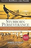 Stubborn Perseverance Second Edition: How to launch multiplying movements of disciples and churches by James Nyman, Robby Butler