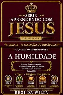 Livro Aprendendo com Jesus: O Que Ele nos Ensinou Sobre A Humildade
