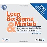 Lean Six Sigma and Minitab (4th Edition): The Complete Toolbox Guide for Business Improvement