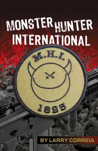 Monster Hunter International: Larry Correia: 9780741444561: Amazon.com