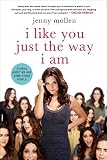 I Like You Just the Way I Am: Stories About Me and Some Other People