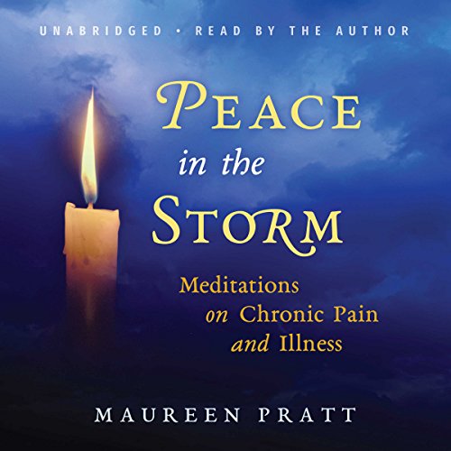[B.E.S.T] Peace in the Storm: Meditations on Chronic Pain and Illness<br />[P.D.F]