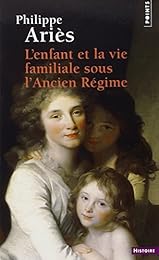 L' enfant et la vie familiale sous l'Ancien régime