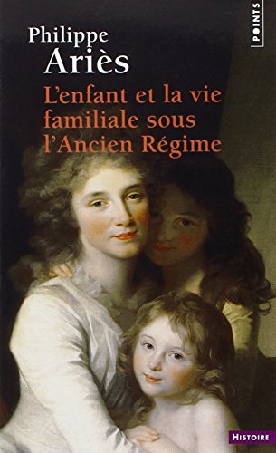 L' enfant et la vie familiale sous l'Ancien régime