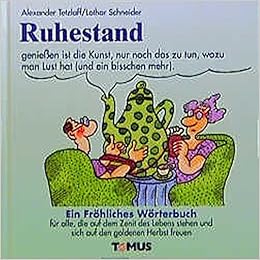 Ruhestand Tomus Die Frohlichen Worterbucher Amazon De Seewaldt Patrick Schneider Lothar Bucher