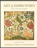Art of Embroidery: History of Style and Technique by 