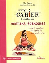 Petit Cahier d'Exercices des Mamans Epanouies par Cardyn