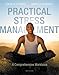 Practical Stress Management: A Comprehensive Workbook (6th Edition)
