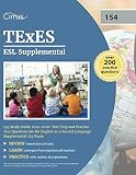 TExES ESL Supplemental 154 Study Guide 2019-2020: Test Prep and Practice Test Questions for the Engl