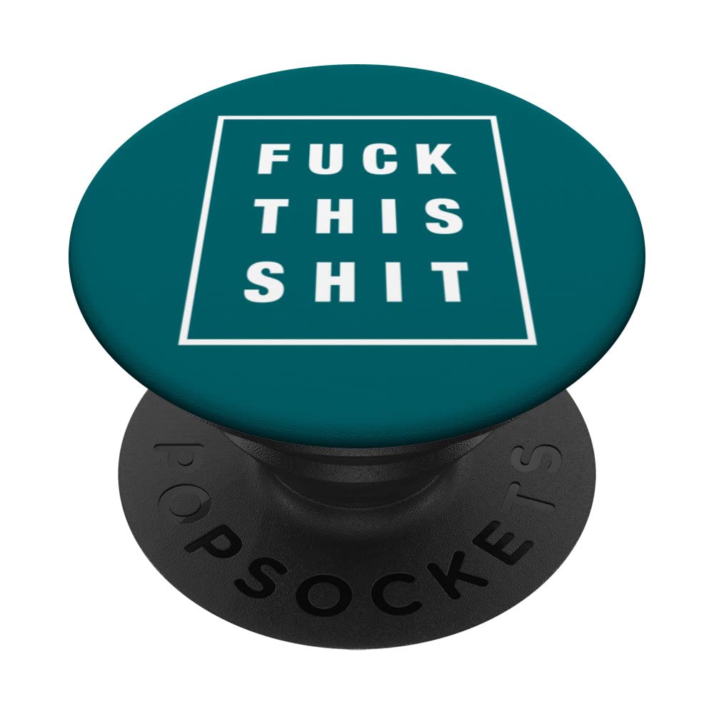 FUCK THIS SHIT PopSockets Swappable PopGrip