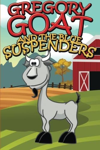 Gregory Goat and the Blue Suspenders