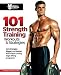 101 Strength Training Workouts & Strategies (101 Workouts) by Muscle & Fitness