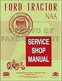 1953-1955 Ford NAA & Golden Jubilee Tractor Repair Shop Manual Reprint