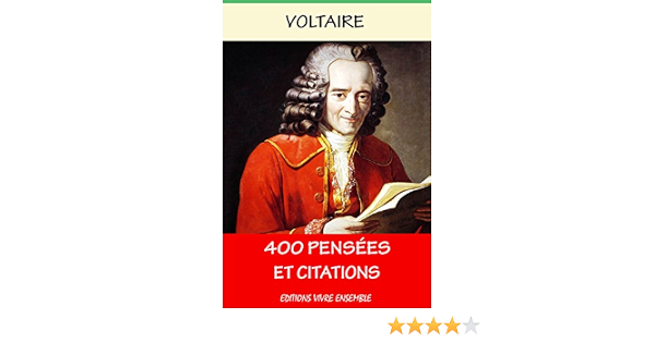 400 Pensees Et Citations Recueil Edition Enrichie 15 Biographie Complete French Edition Kindle Edition By Voltaire Politics Social Sciences Kindle Ebooks Amazon Com