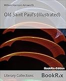 Old Saint Paul's (Illustrated) by William Harrison Ainsworth