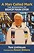 Man Called Mark: The Biography of Bishop Mark Dyer by Tom Linthicum