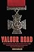 Valour Road: Only 71 Canadians Were Awarded The Victoria Cross In Wwi Three by 