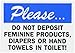 SmartSign 3.5 x 5 inch “Please Do Not Deposit Feminine Products, Diapers Or Hand Towels In Toilet” Label, 3 mil Laminated Adhesive Polyester, Blue, Black and White