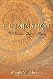 Illumination: The Shaman's Way of Healing by Alberto Villoldo