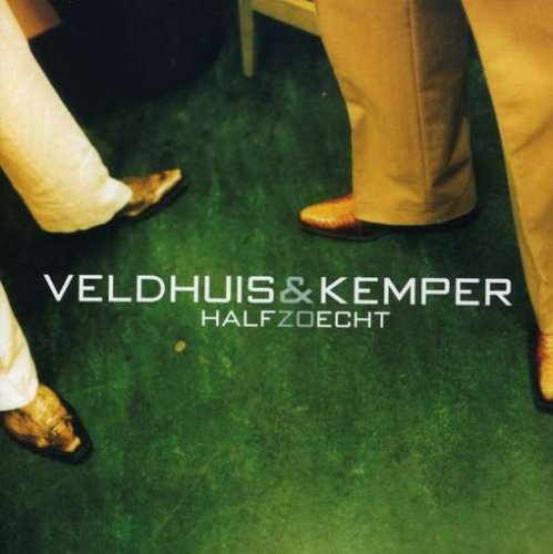 Veldhuis En Kemper - Half Zo Echt - Zortam Music