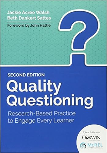 Quality Questioning: Research-Based Practice to Engage Every ...