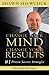 Change Your Mind, Change Your Results: #1 Proven Success Strategies - Book by Shawn Shewchuk