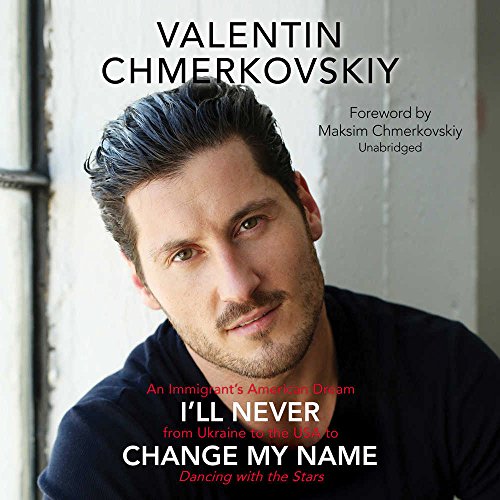 F.r.e.e I'll Never Change My Name: An Immigrant's American Dream from Ukraine to the USA to Dancing with the<br />[R.A.R]