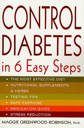 Control Diabetes in Six Easy Steps (Lynn Sonberg Books) by Maggie Greenwood-Robinson PhD
