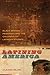 Latining America: Black-Brown Passages and the Coloring of Latino/a Studies (The New Southern Studies Ser.)
