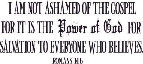 Romans 1:16, I Am Not Ashamed Of The Gospel, Power God, Vinyl Wall Art, Decal…
