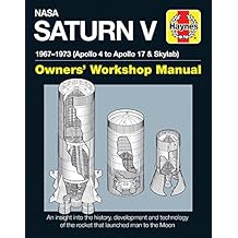 NASA Saturn V 1967-1973 (Apollo 4 to Apollo 17 & Skylab) (Owners' Workshop Manual)