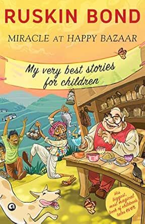 Amazon Com Miracle At Happy Bazaar Ebook Ruskin Bond Kindle Store