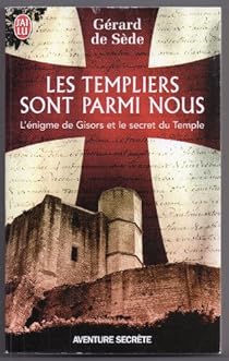 Les Templiers Sont Parmi Nous Lénigme De Gisors Babelio - 