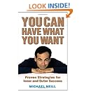 You Can Have What You Want: Proven Strategies for Inner and Outer Success