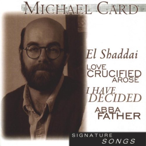 Amazon El Shaddai Michael Card MP3 Downloads