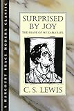 Surprised by Joy: The Shape of My Early Life