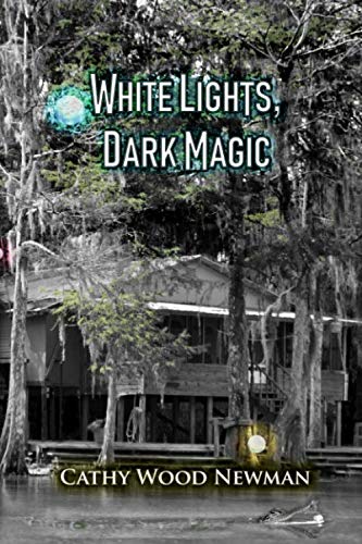White Lights, Dark Magic by Cathy Wood Newman