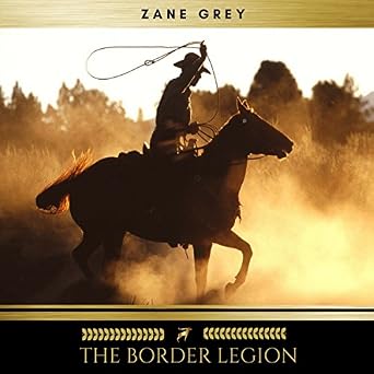 Amazoncom The Border Legion Audible Audio Edition Zane - 