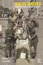 Rio de Janeiro: Urban Life through the Eyes of the City (CRESC)