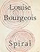 Louise Bourgeois: Spiral by