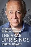 The Arab Uprisings: The People Want the Fall of the Regime