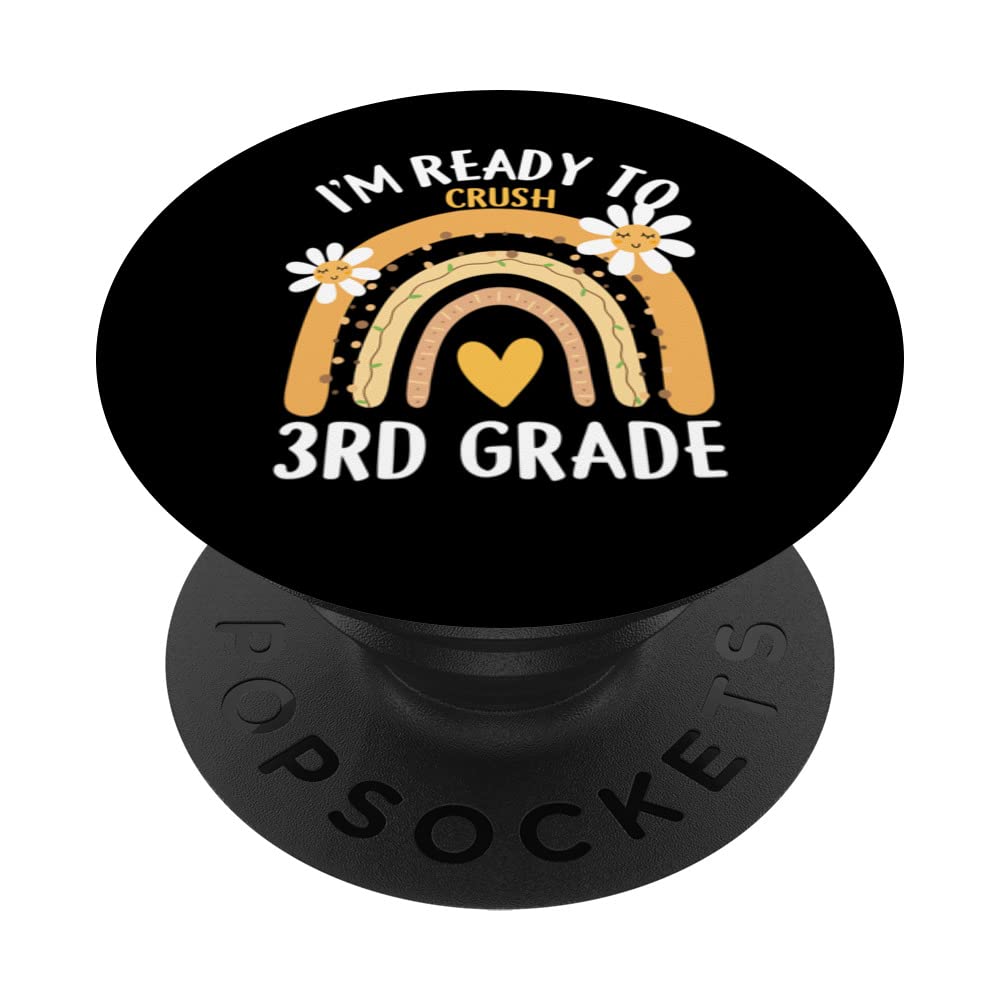 I'm Ready To Crush 3rd Grade Class Third Grade Rainbow Kids PopSockets Swappable PopGrip