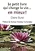 Le petit livre qui change la vie... En mieux ! by