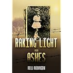Raking Light from Ashes