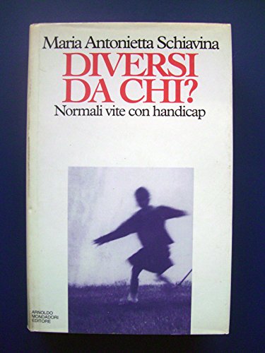 Diversi da chi?: Normali vite con handicap (Ingrandimenti) (Italian Edition)