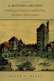 A Modern Arcadia: Frederick Law Olmsted Jr. and the Plan for Forest Hills Gardens by 